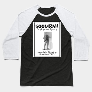 Goombah Employment Agency: President-CEO Baseball T-Shirt